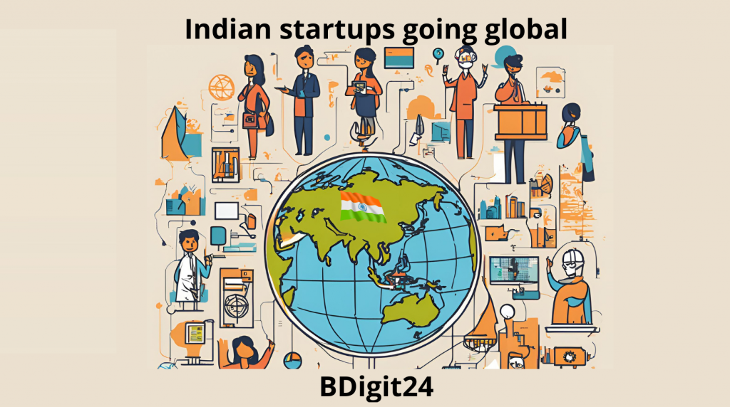 Indian Startups Going Global: What’s Fueling Their Expansion into Europe and the US?