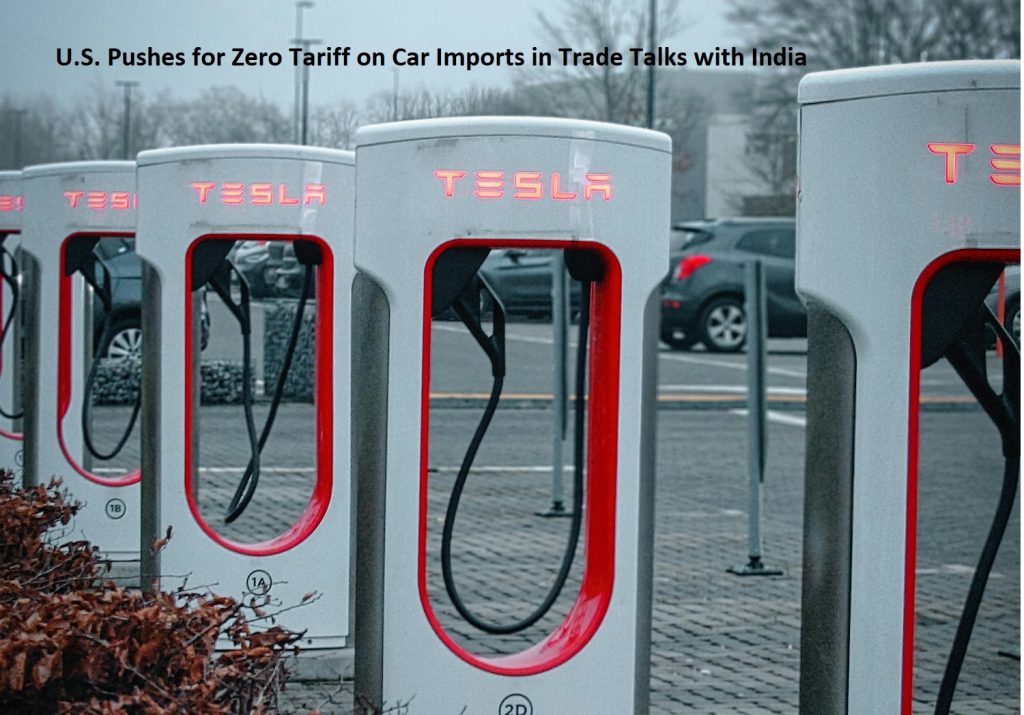 Tesla’s India Dream: Will the U.S. Push for Zero Tariffs Succeed?